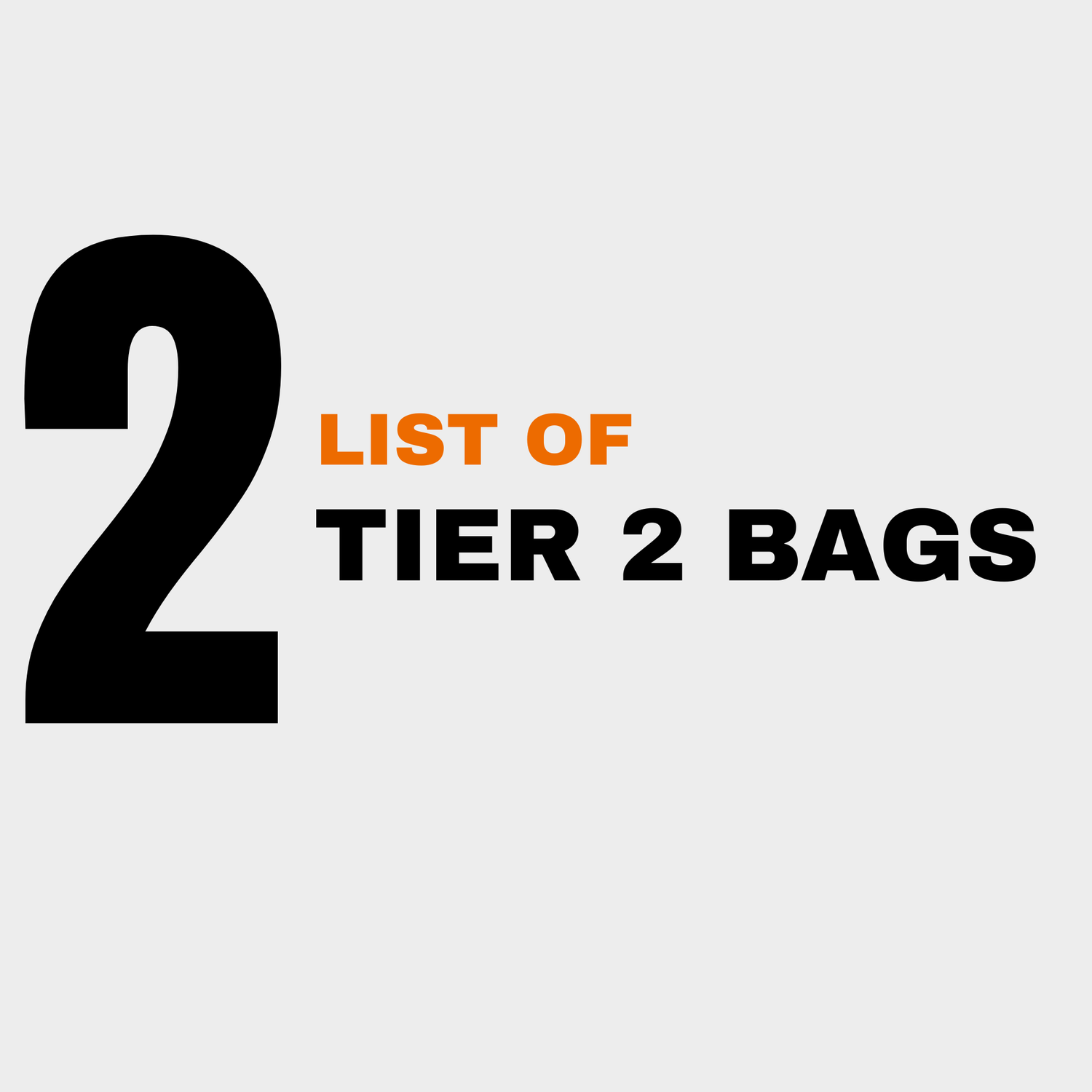 Tier 2 Bags